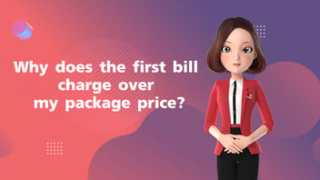 Why does the first bill charge over my package price?